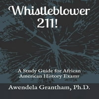Whistleblower 211: un ghid de studiu pentru examenele de Istorie afro-americană